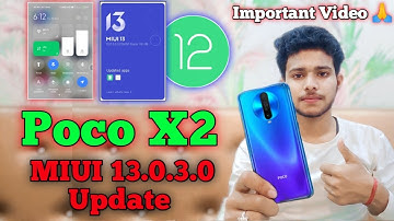 Poco X2 MIUI 13.0.3.0 Android 12 Update | Poco X2 MIUI 13 Update