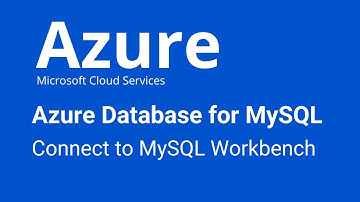Azure - Connect MySQL Workbench to Azure MySQL Server