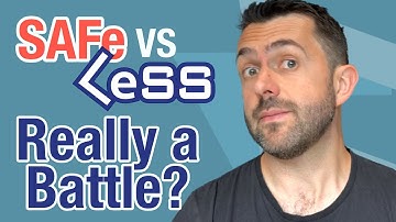 SAFe Vs. LeSS - Is It Really a Battle?