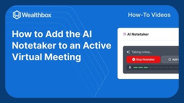How to Add the AI Notetaker to an Active Virtual Meeting in Wealthbox