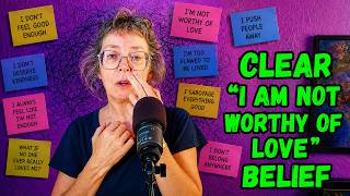 'I'm Not Worthy of Love' — EFT for the Belief You Don't Say Out Loud