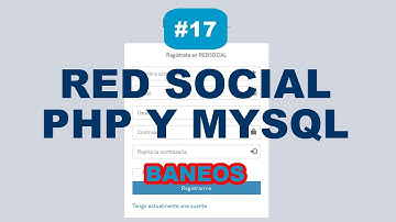 PARTE 17 - BANEOS en PHP MYSQL JAVASCRIPT AJAX | RED SOCIAL