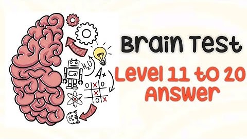 Brain Test : Tricky Puzzles - Level 11 to 20 Answer