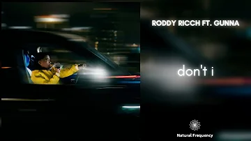 Roddy Ricch - don't i (feat. Gunna) [432Hz]