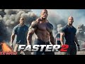 Faster 2 ( 2025 ) Dwayne Johnson Review And Fact | Billy Bob Thornton, maggie grace ,Oliver Jackson