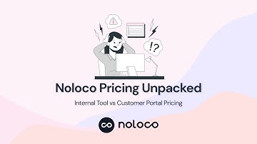 Noloco Pricing: Internal Tools vs Customer Portals