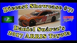 Die-cast Showcase #7: Daniel Suárez Arris Toyota Camry 2017 (Lionel Racing) @KeystoneProdsPA