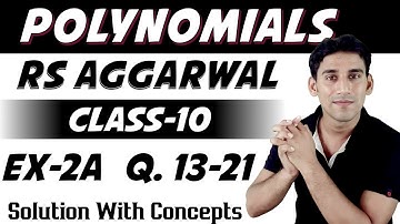 Class-10 Ch-2 | Ex -2A  Q.no. 13-21  Rs Aggarwal Polynomials Solution By Ujjwal Jha