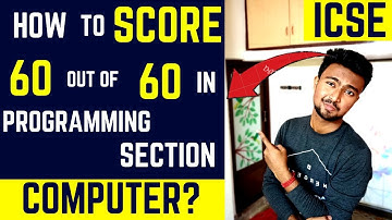 How to score 60 out of 60 in ICSE COMPUTER programming (Sec-B) || Programs explained || Akash Talks