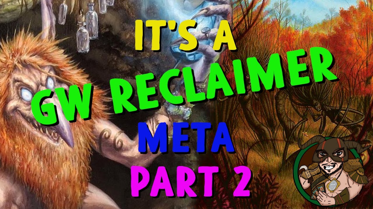Legacy - It's a GW Reclaimer Meta, Part 2
