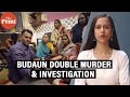 What was the motive behind budaun double murder in up  what has the probe revealed