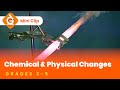 Chemical vs. Physical Changes for Kids | Science Lesson for Grades 3-5 | Mini-Clip