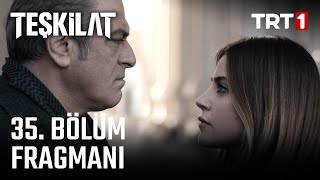 Teşkilat 35. Bölüm Fragmanı