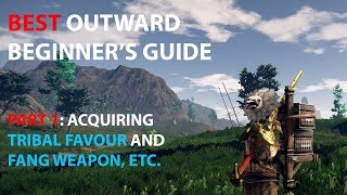 Outward Best Guide for Beginners I How to have a good start in Outward Part 1