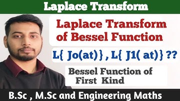 Laplace Transform of Bessel Function | Laplace Transform of Jo(t), Jo(at) ,J1(t) | Engineering maths