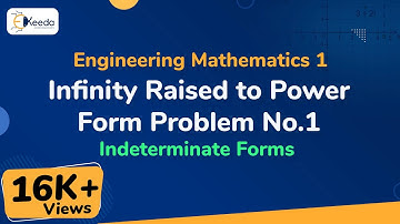 Infinity Raised to Power Form Problem No.1 - Indeterminate Forms - Engineering Mathematics 1