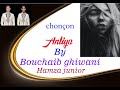 Chancon    antiya     by   bouchaib ghiwani   hamza junior 2023