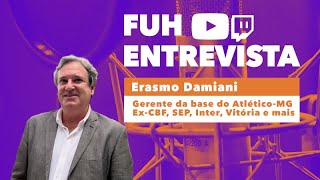 Fuh Entrevista | Erasmo Damiani | 50 SUBS = SORTEIO DE CAMISA OFICIAL