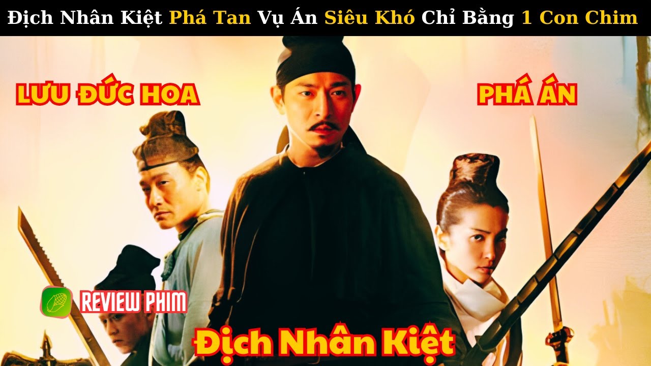 [Review Phim] Lưu Đức Hoa Hoá Thần Thám Địch Nhân Kiệt – Lật Mặt Hung Thủ Sau Chuỗi Án Mạng Quỷ Dị