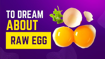 What does it mean to Dream about RAW EGG? Discover the dream meaning and dream interpretation