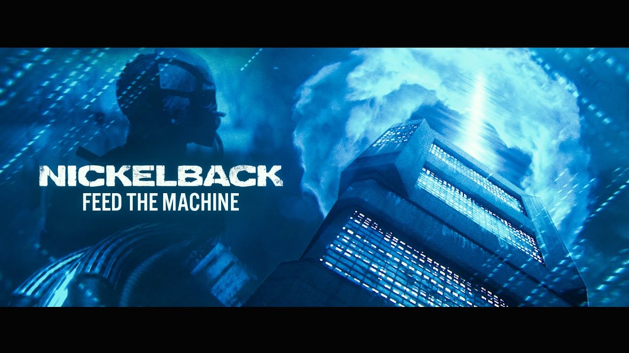 Nickelback   Feed The Machine Official Video