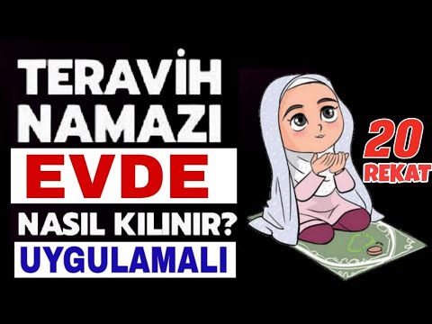 Teravih namazı nasıl kılınır? Uygulamalı video • Evde • 20 rekat