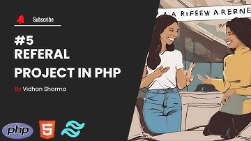 (REUPLOADED) #5-Building a PHP Referral System with Tailwind CSS: Step-by-Step Tutorial ||