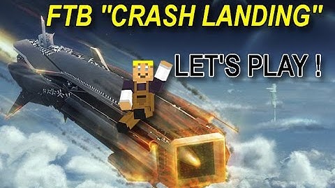 MINECRAFT FTB CRASH LANDING LET