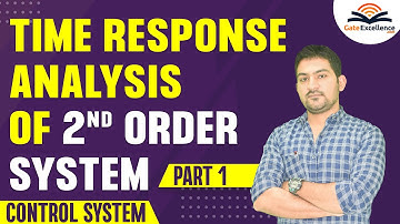 Time response analysis of second order system part-1 | Control System | GATE EC | GATE EE