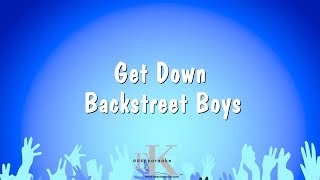 Get Down - Backstreet Boys (Karaoke Version)
