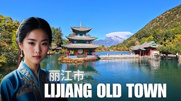 Lijiang Ancient Town, China 🇨🇳 | 4K HDR Walking Tour: UNESCO City & Jade Dragon Snow Mountain View