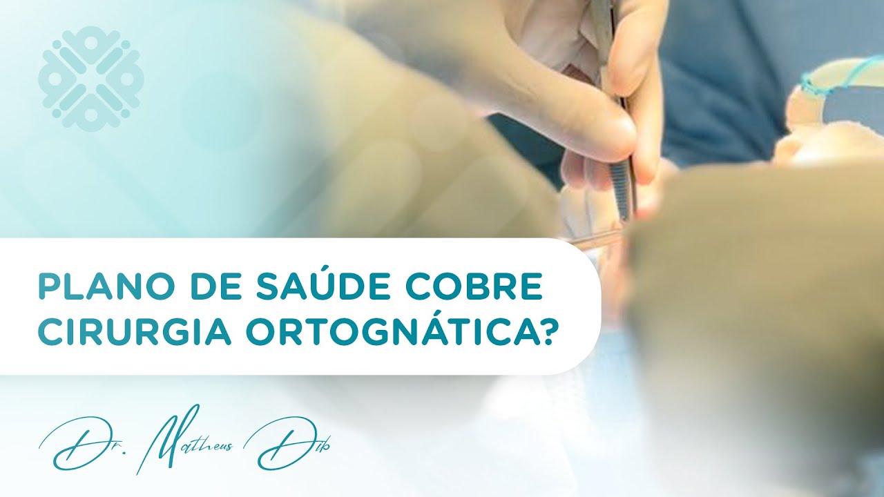 PLANO DE SAÚDE COBRE A CIRURGIA ORTOGNÁTICA?