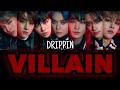 DRIPPIN(드리핀)-Villain-【和訳 日本語字幕 カナルビ 歌詞】lyrics 가사