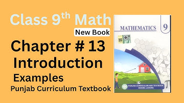 Class 9th Math New Book | Chapter 13 Introduction with examples | 9th class Maths