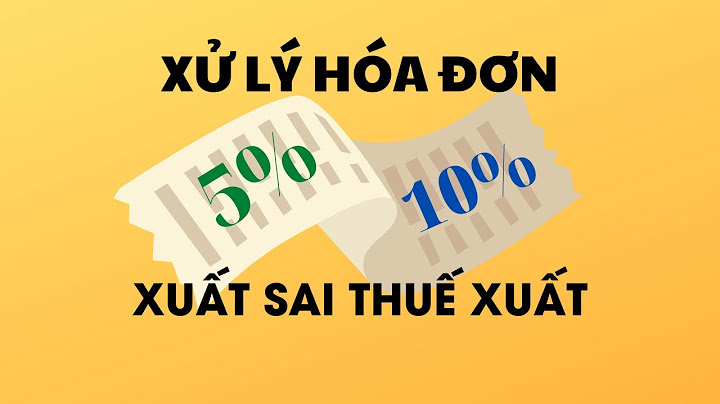 Cách xử lý khi xuất hóa đơn sai ngày