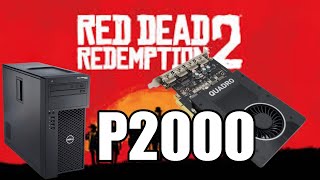 Dell T1700 QUADRO P2000 | Red Dead Redemption 2 Benchmark