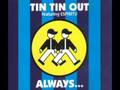 Tin tin out feat espiritu  always something there to remind me