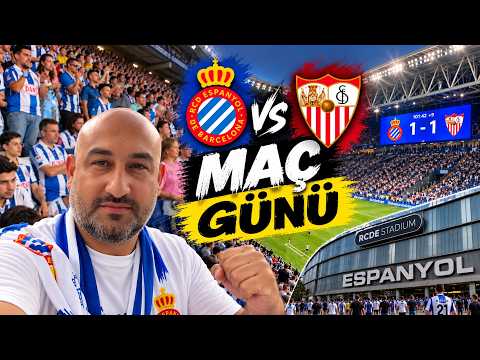 Barcelona’da La Liga Maçına Gittim! Espanyol vs Sevilla