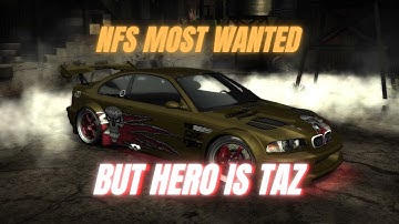 NFS Most Wanted but Taz as Hero + Junkman M3 GTR (+250MPH/402KMH)