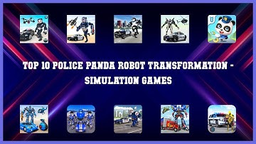 Top 10 Police Panda Robot Transformation Android Games