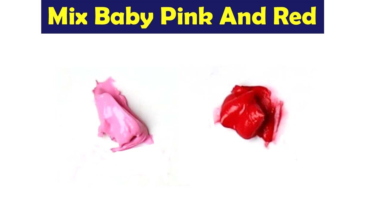 Mix Baby Pink And Red Make What Color - Color Mixing Paint 