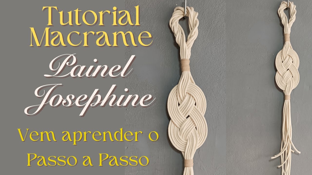 Tutorial Macrame Painel Josephine | Para Iniciantes | Passo a Passo | DIY