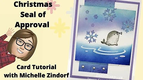 Christmas Seal of Approval Card Tutorial with Mich...