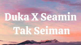 DUKA X SEAMIN TAK SEIMAN - Last Child X Michela Theas Mashup