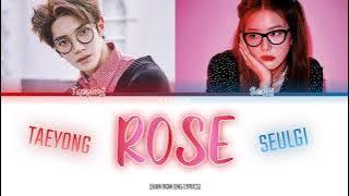 TAEYONG X SEULGI 'ROSE' Lyric Video [HAN ROM ENG]