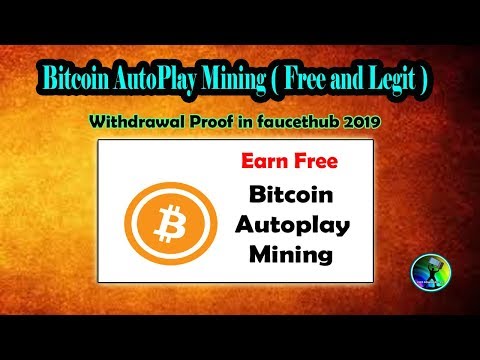 Bitcoin Autoplay Mining Free And Legit Proof In Faucethub 2019 - 