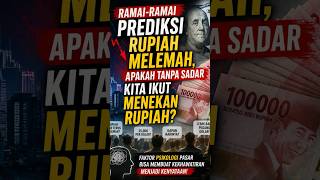 Ramai-Ramai Prediksi Rupiah Melemah, Apakah Tanpa Sadar Kita Ikut Menekan Rupiah?”
