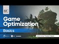 Game optimization  06  basics  game masterclass by ram studios