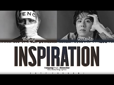 TAEYANG - ‘Inspiration' (Ft. Beenzino) Lyrics [Color Coded_Han_Rom_Eng]