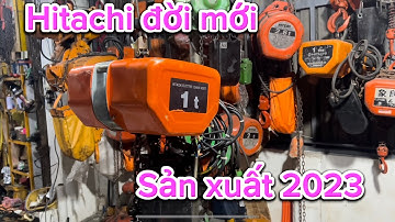 Pa lăng hitachi điện xích 1 tấn treo cố định. Đời cao 2023. Máy chạy bao êm | CẦU TRỤC PHƯỚC SƠN